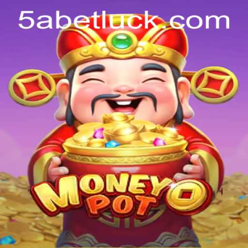 MoneyPot: Explore Fast-Paced Gameplay with 5abet PH Login
